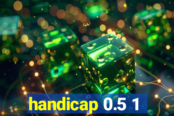 handicap 0.5 1